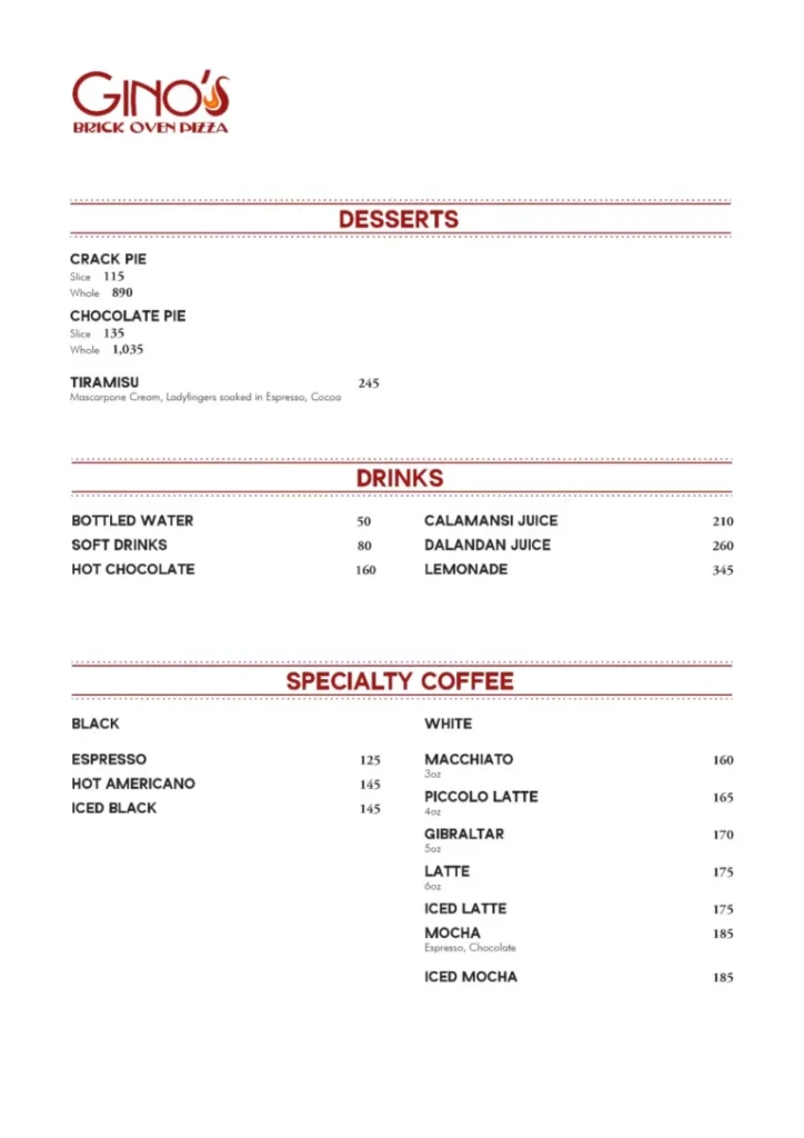 GINO’S DESSERTS MENU PRICES
GINO’S BEVERAGES PRICES